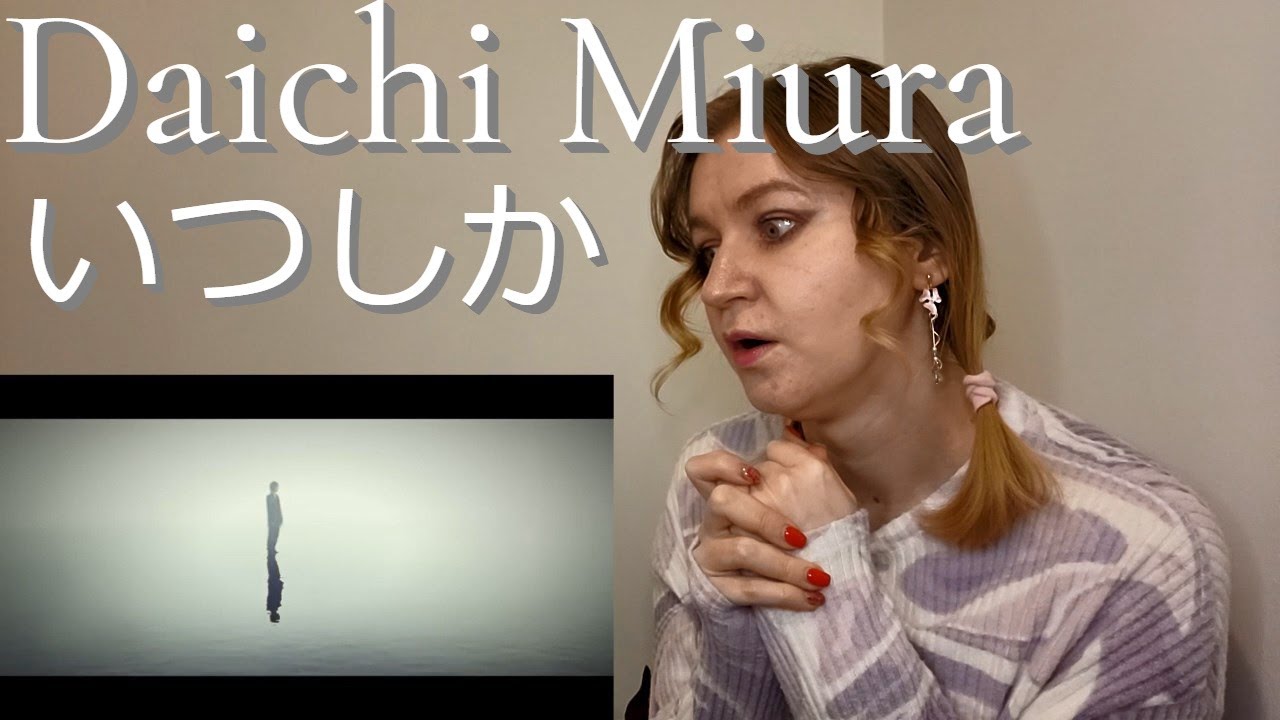 三浦大知 (Daichi Miura) - いつしか |MV Reaction/リアクション/海外の反応|