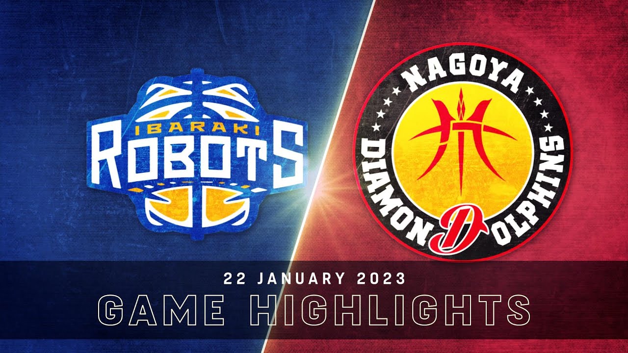 Ibaraki Robots vs. Nagoya Diamond Dolphins - Game Highlights