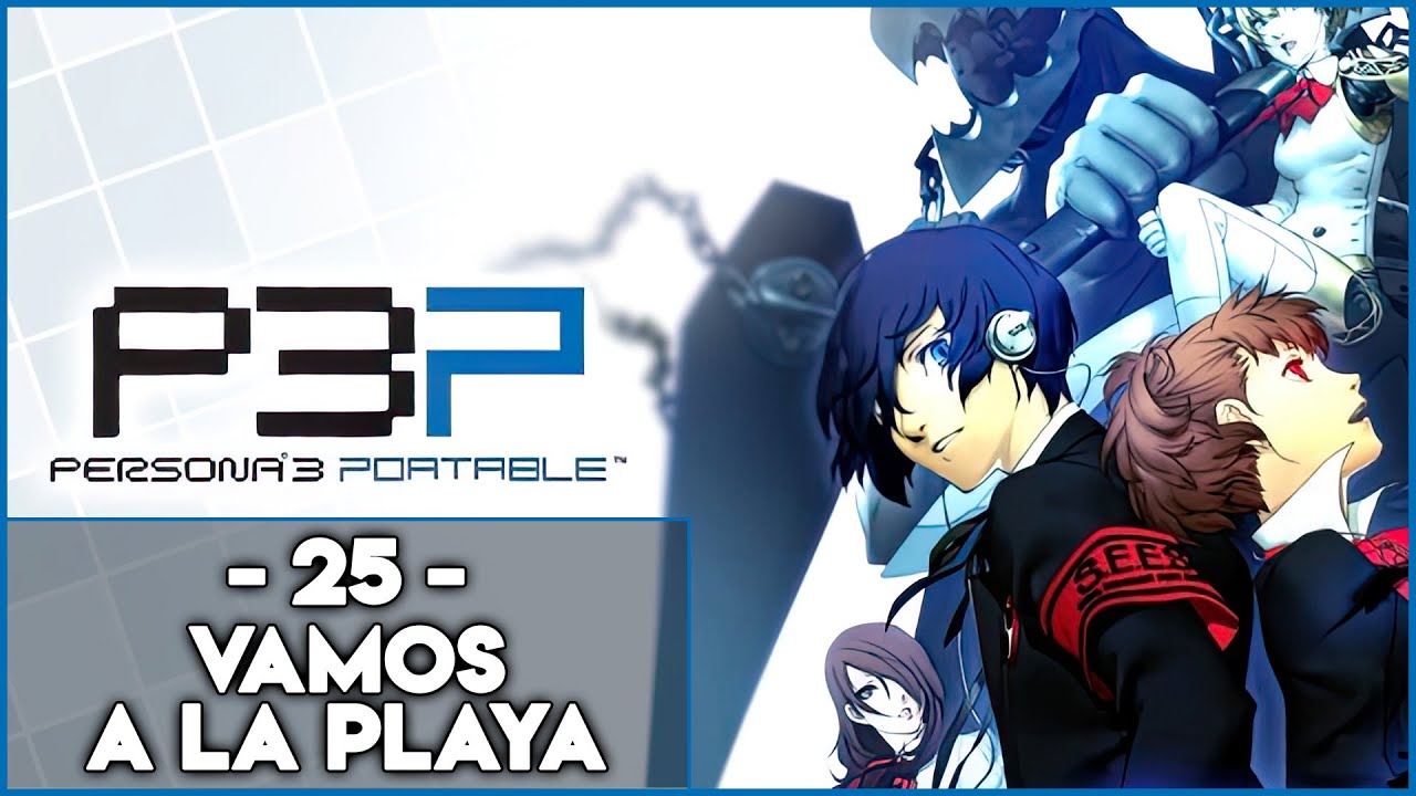 PERSONA 3 PORTABLE #25 - VAMOS A LA PLAYA