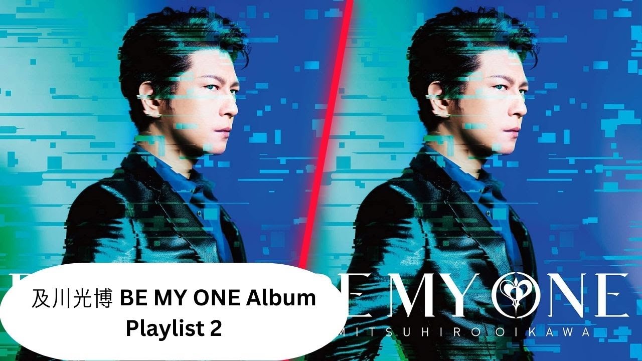 及川光博 BE MY ONE Album Playlist 2