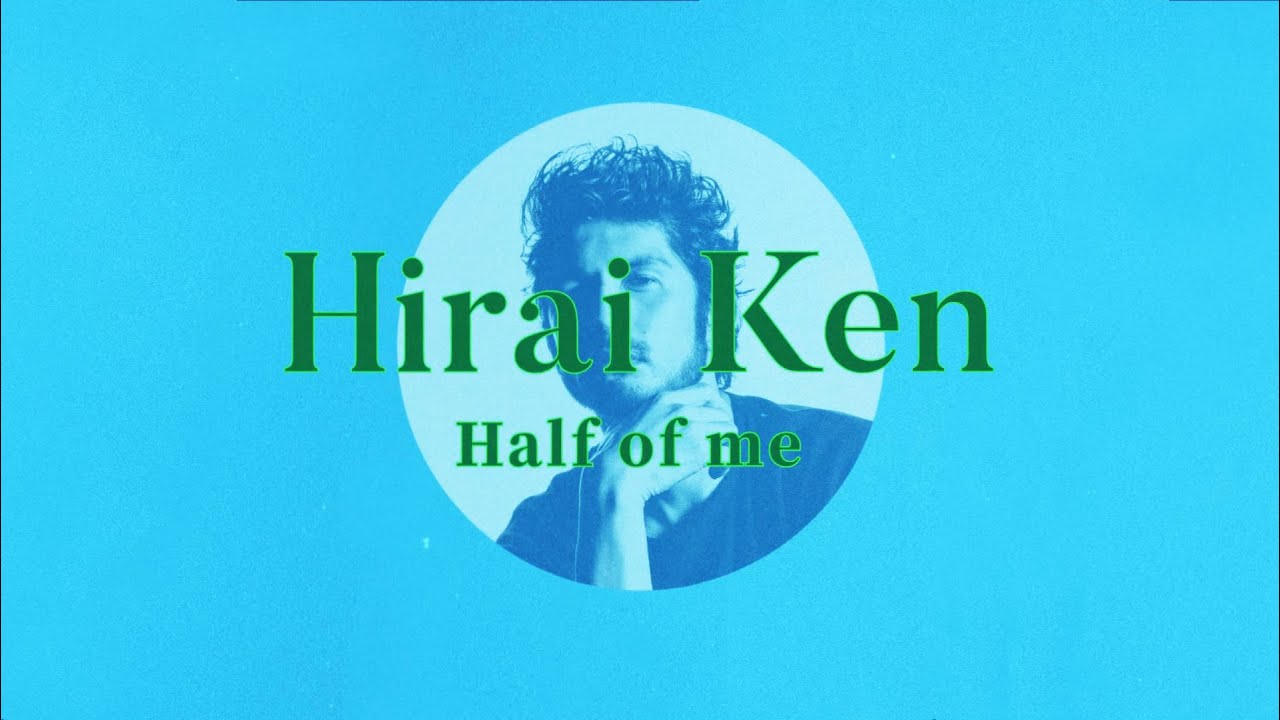 平井堅 Hirai Ken - Half of Me / LYRIC VIDEO