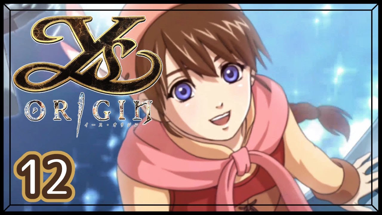#12【イース・オリジン｜ユニカ】２周目開始～蒼哭の領域【女性実況｜Ys ORIGIN】