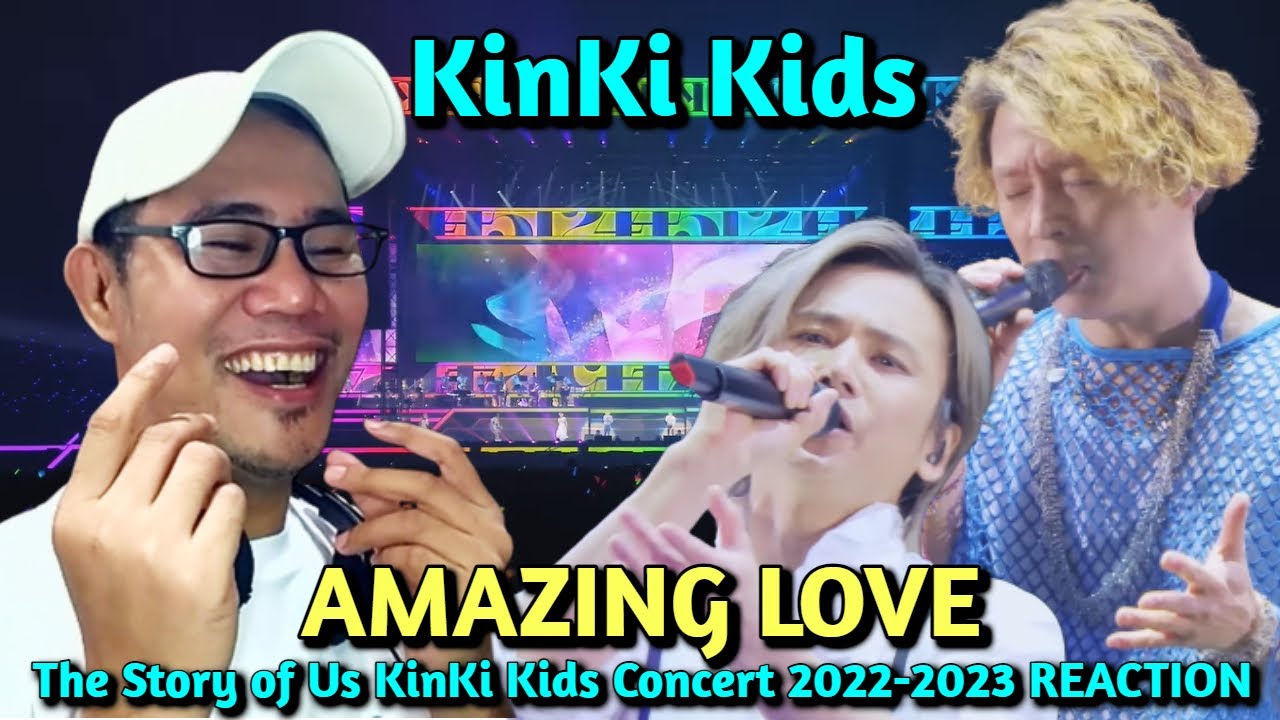 KinKi Kids - Amazing Love - The Story of Us KinKi Kids Concert 2022-2023 REACTION