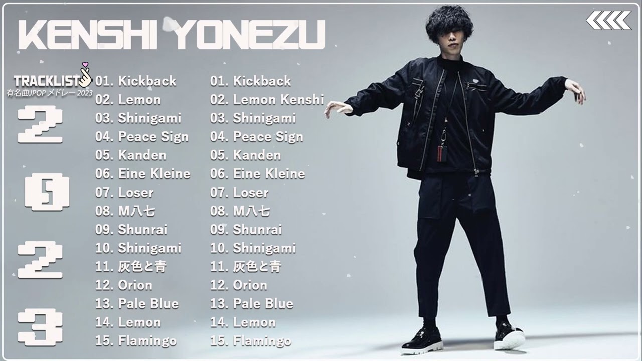 KENSHI YONEZU 米津玄師 best new playlist - KENSHI YONEZU 米津玄師 2023