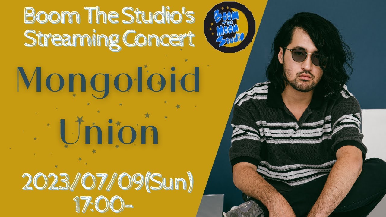 【生演奏】Mongoloid Union @ Boom The Moon Studio【Streaming Concert】