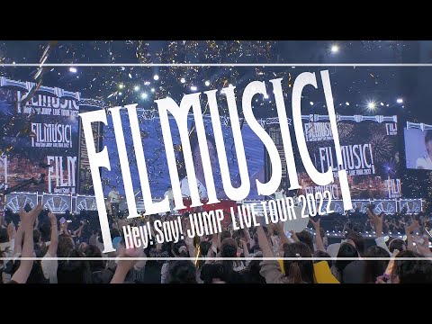 Hey! Say! JUMP - LIVE TOUR 2022 FILMUSIC! From 有明アリーナ  [15th LIVE 初回限定盤収録]