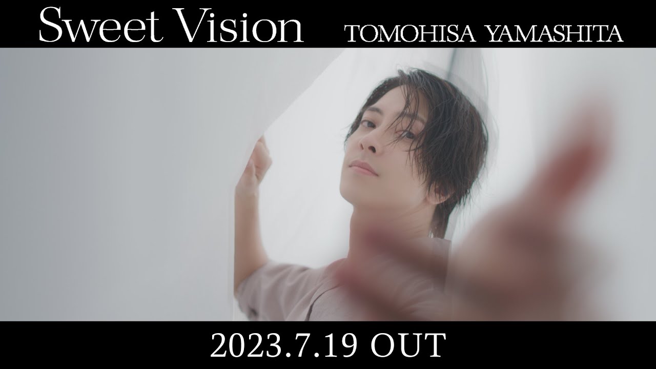TOMOHISA YAMASHITA - 'SweetVision' TEASER #3
