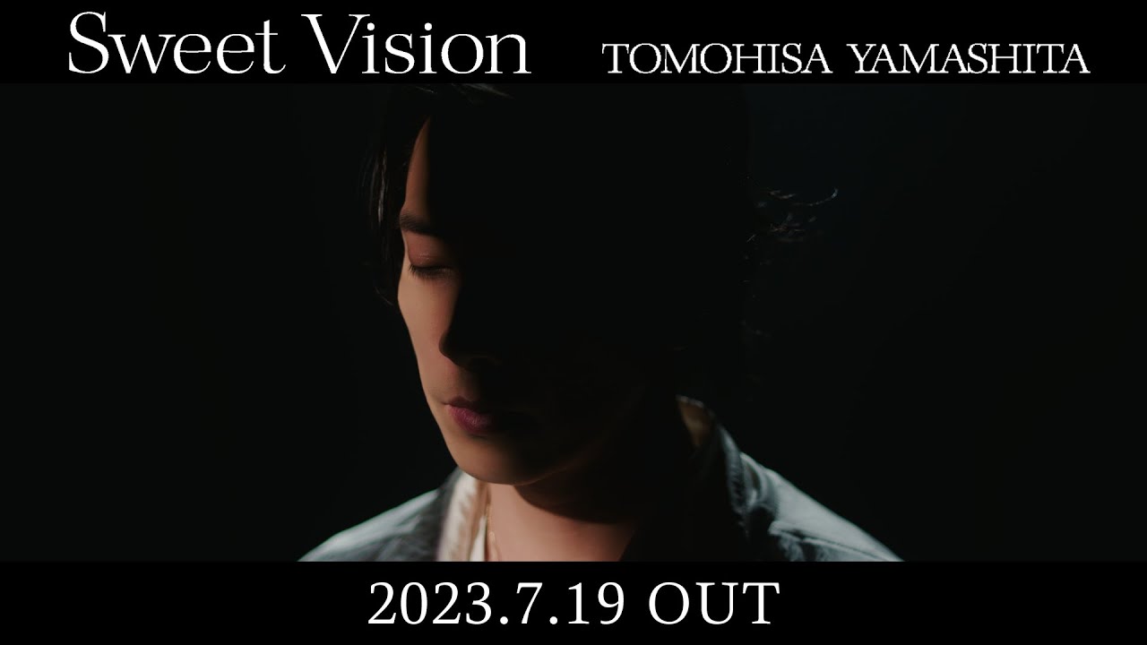 TOMOHISA YAMASHITA - 'SweetVision' TEASER #2