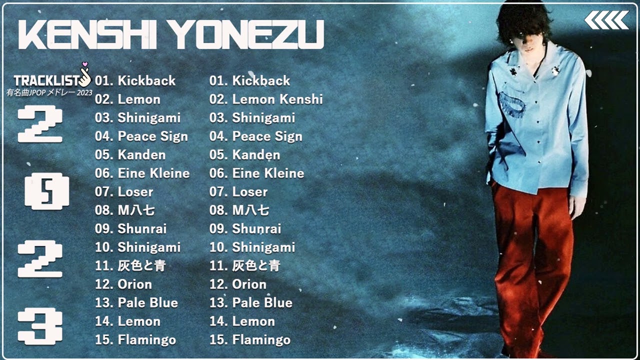 KENSHI YONEZU 米津玄師 best new playlist - KENSHI YONEZU 米津玄師 2023