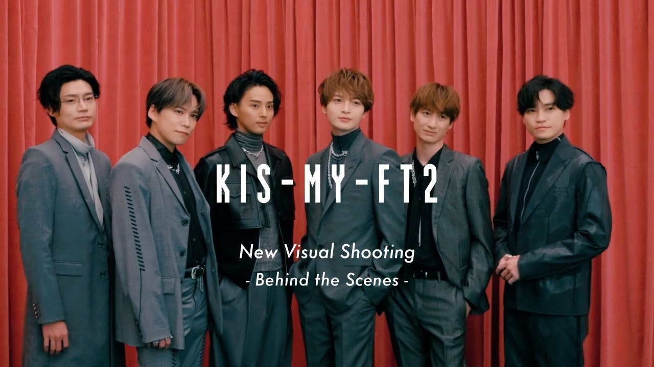 Kis-My-Ft2 / New Visual Shooting - Behind the Scenes -