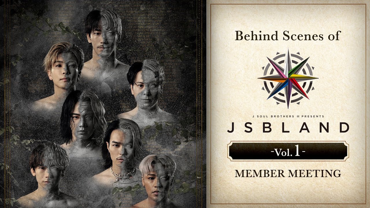 Behind Scenes of 【JSB LAND】- Vol.1-