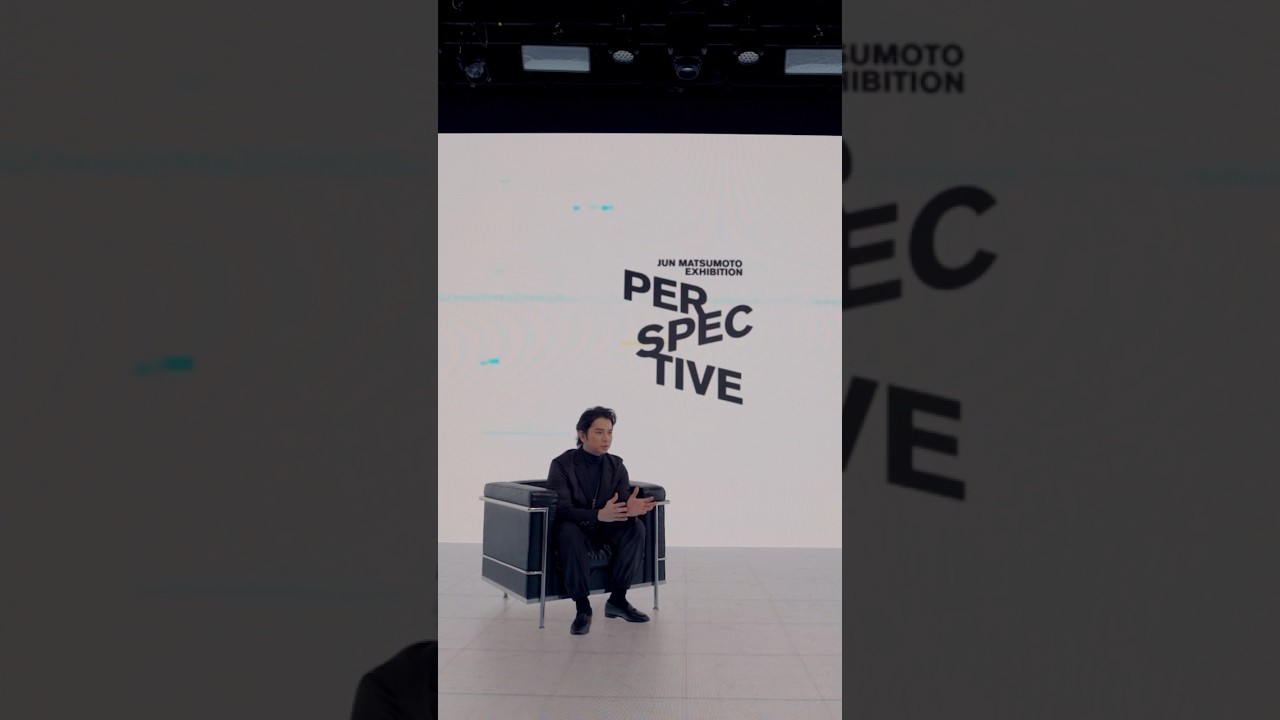 JUN MATSUMOTO EXHIBITION「PERSPECTIVE ‐時をつなぐ眼差し‐」Shorts #2
