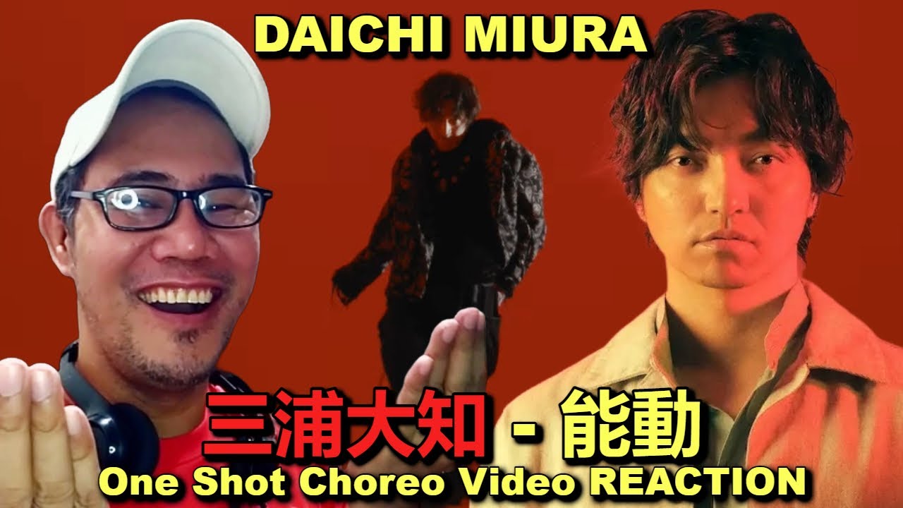 三浦大知 (Daichi Miura) / 能動 -One Shot Choreo Video- REACTION