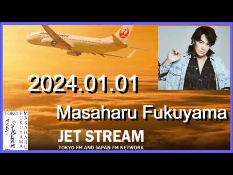 JET STREAM　福山雅治　2024.01.01