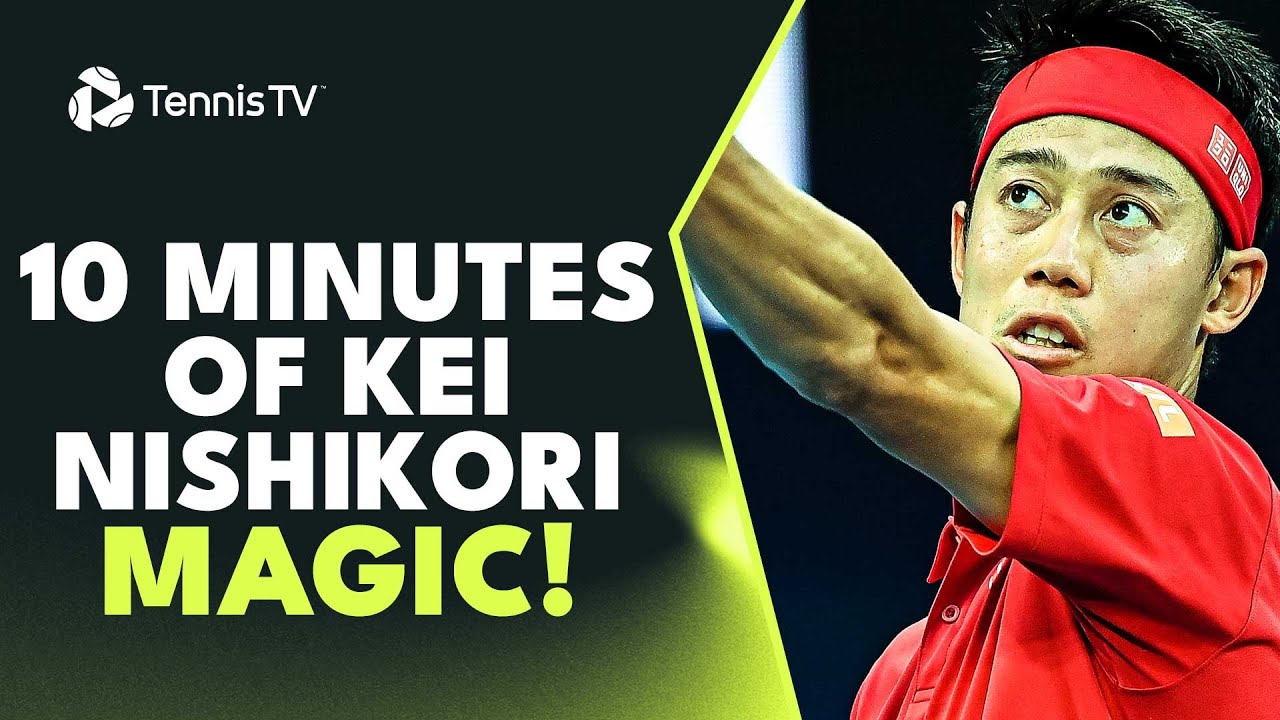 10 Minutes Of Kei Nishikori MAGIC ✨