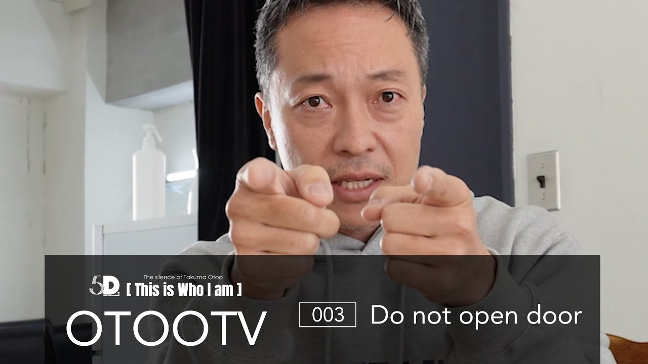 OTOOTV_003「Do not open door」5D2