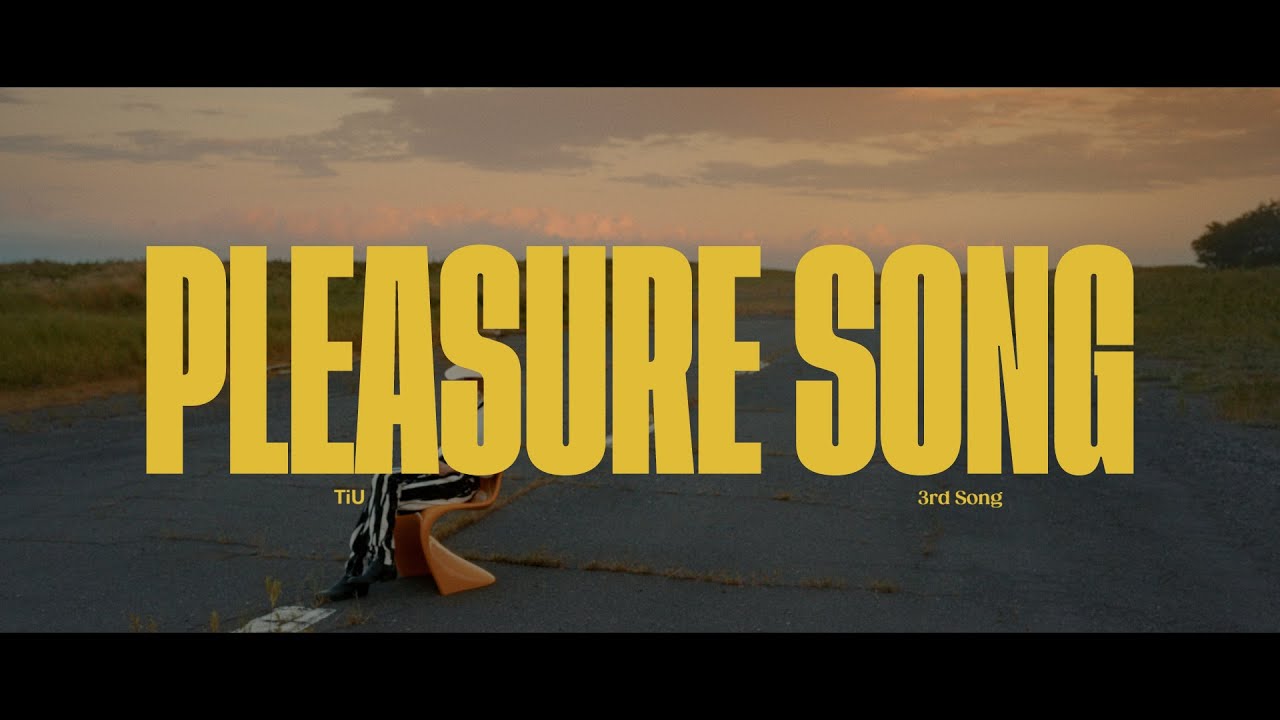 TiU - PLEASURE SONG (Official Video)