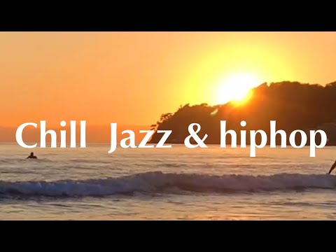 chill Jazz& Hiphop Music Relax,Chill To(Lofi Mix)ほっと一息したい時にスローなビートのchillミュージック
