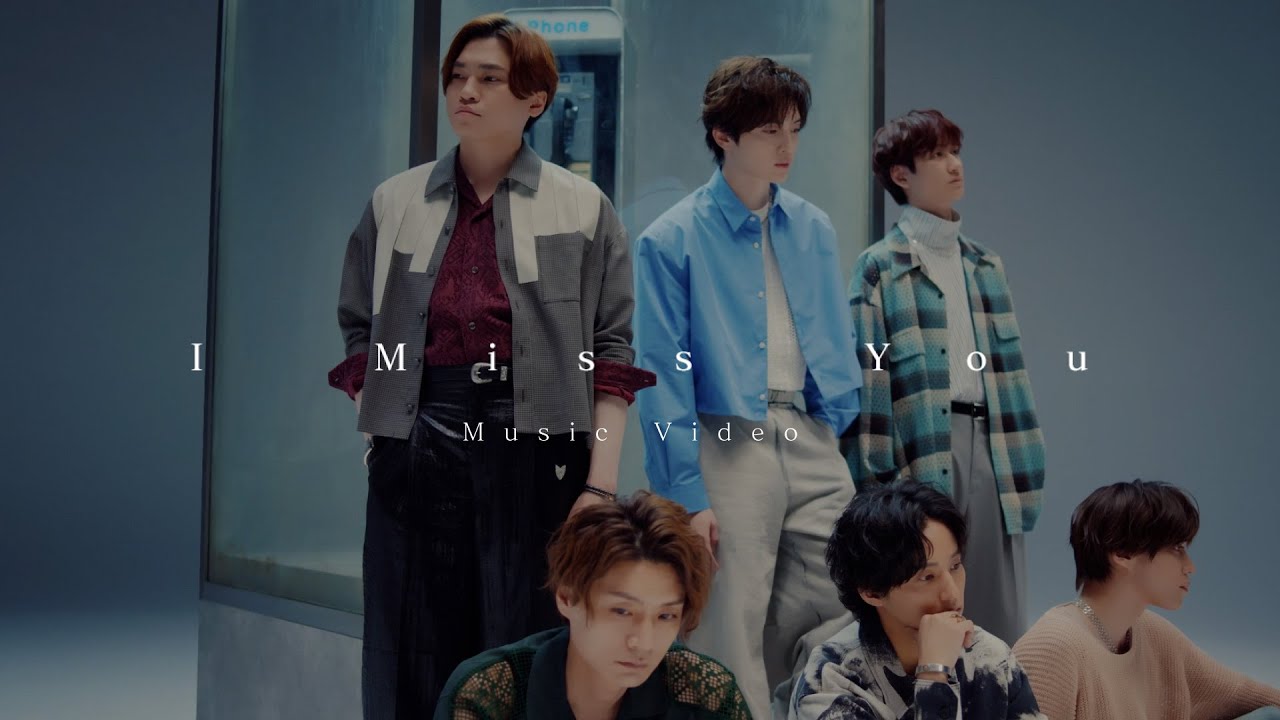 Kis-My-Ft2 /「I Miss You」Music Video