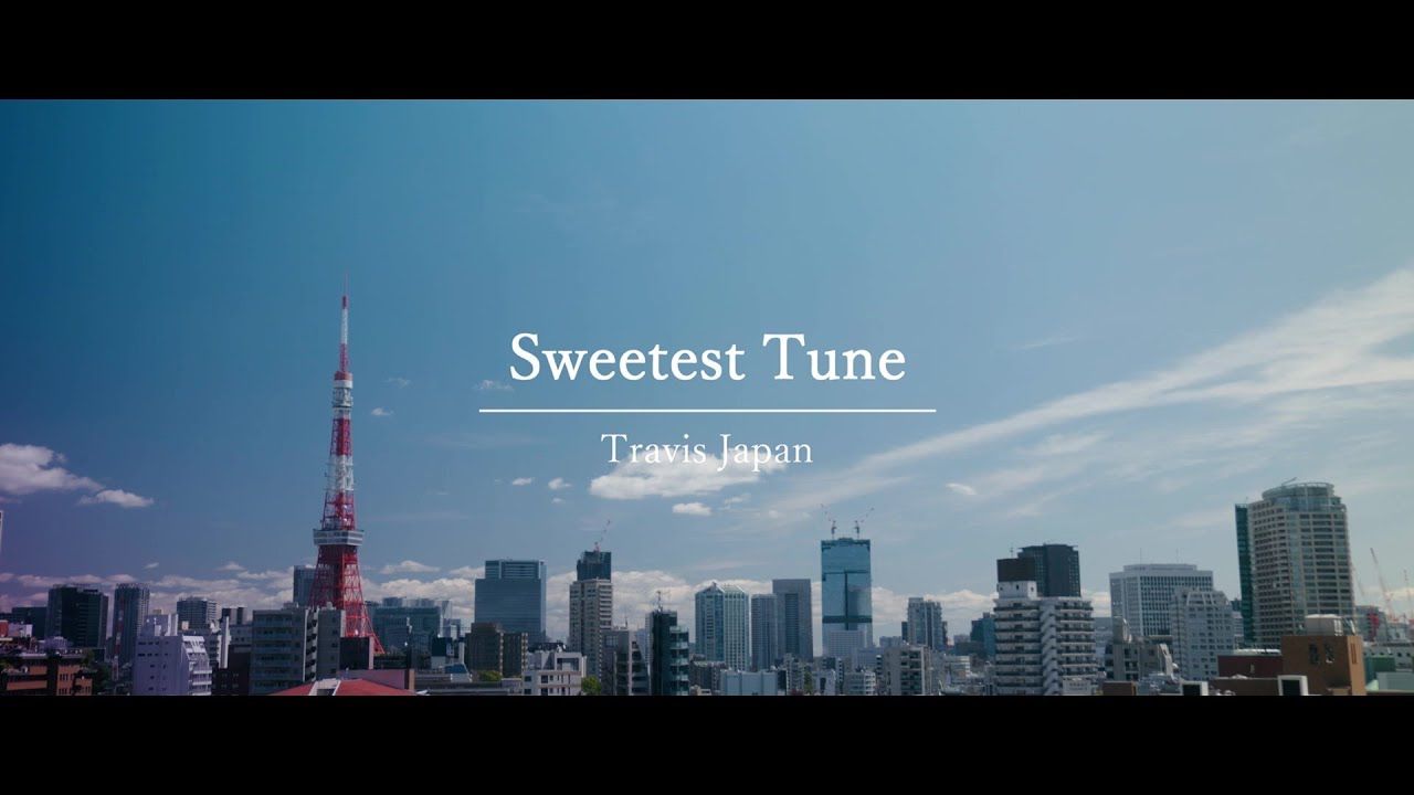 Travis Japan - 'Sweetest Tune'×ドラマ「東京タワー」スペシャルコラボMV