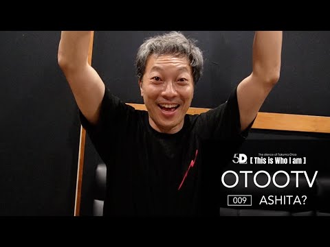 OTOOTV_009「ASHITA?」5D2