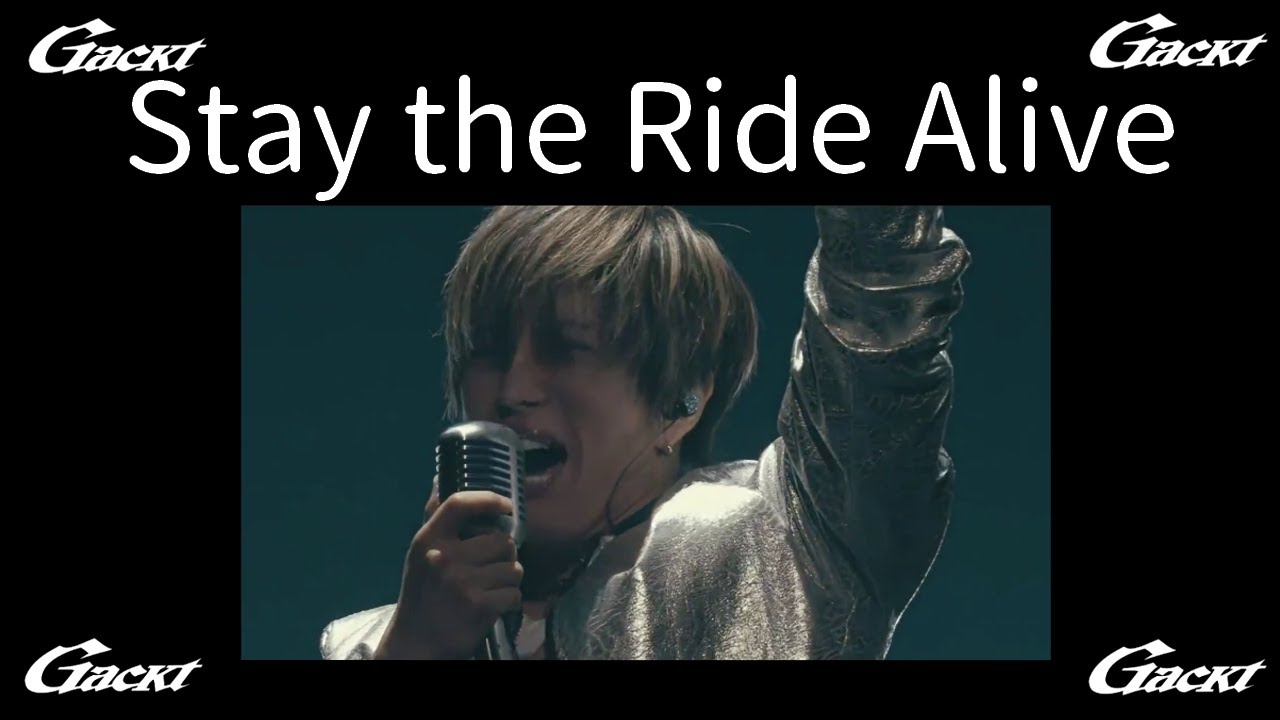 Stay the Ride Alive【GACKT】LAST SONGS 2024 feat. K #GACKT #StaytheRideAlive
