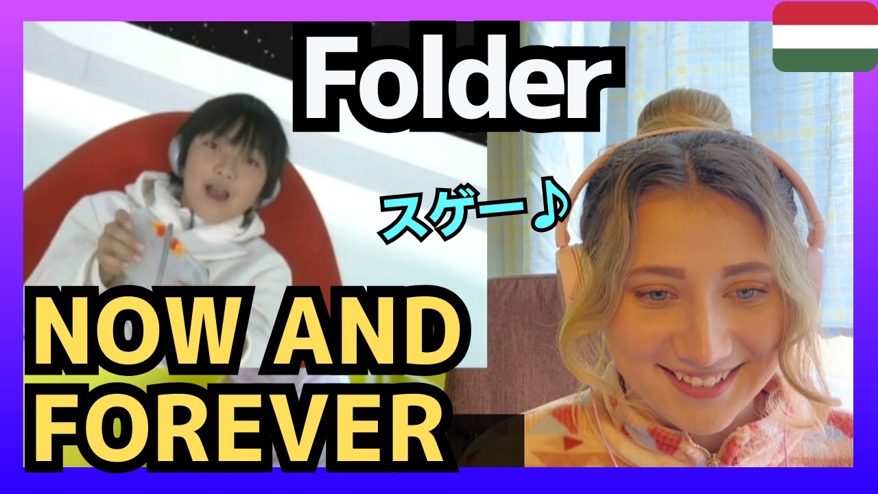 【スゲー♪】ハンガリー女性がFolderの｢NOW AND FOREVER｣を聴いてリアクション〈日本の音楽〉reaction【海外の反応】三浦大知 満島ひかり AKINA