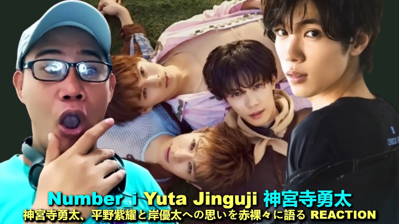 Number_i Yuta Jinguji 神宮寺勇太 - 神宮寺勇太、平野紫耀と岸優太への思いを赤裸々に語る REACTION