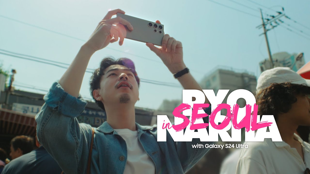 Galaxy S24 Ultra：成田凌 in Seoul – ソウル旅 #withGalaxy | Samsung