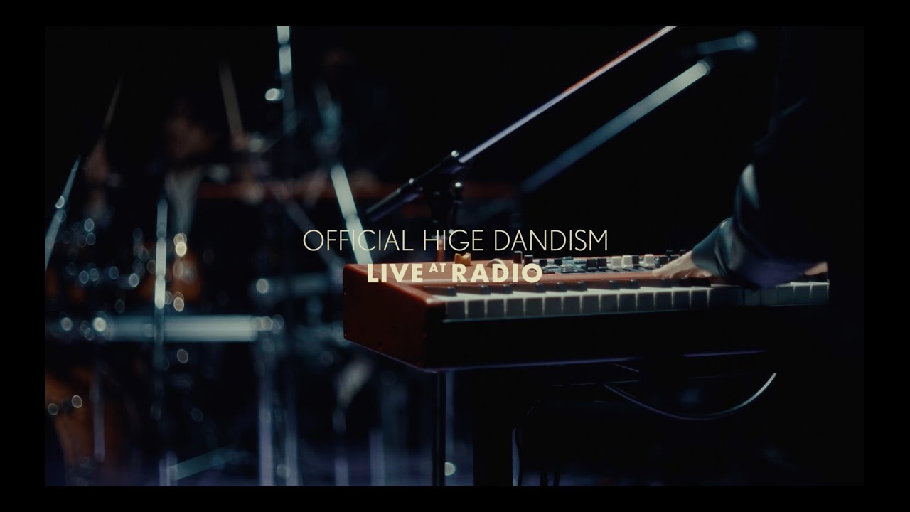 [Digest] Official髭男dism "Live at Radio"