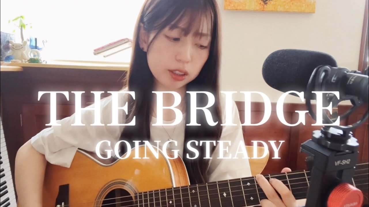 【THE BRIDGE / GOING STEADY】弾き語りwithきゃの🦜菜の花みたいなインコ