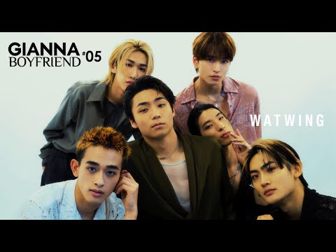 WATWING インタビューMOVIE｜GIANNABOYFRIEND 05