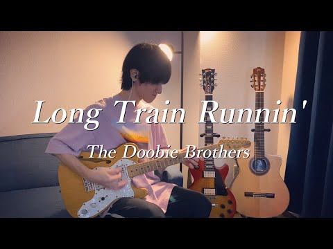 The Doobie Brothers - Long Train Runnin' (Guitar Cover)