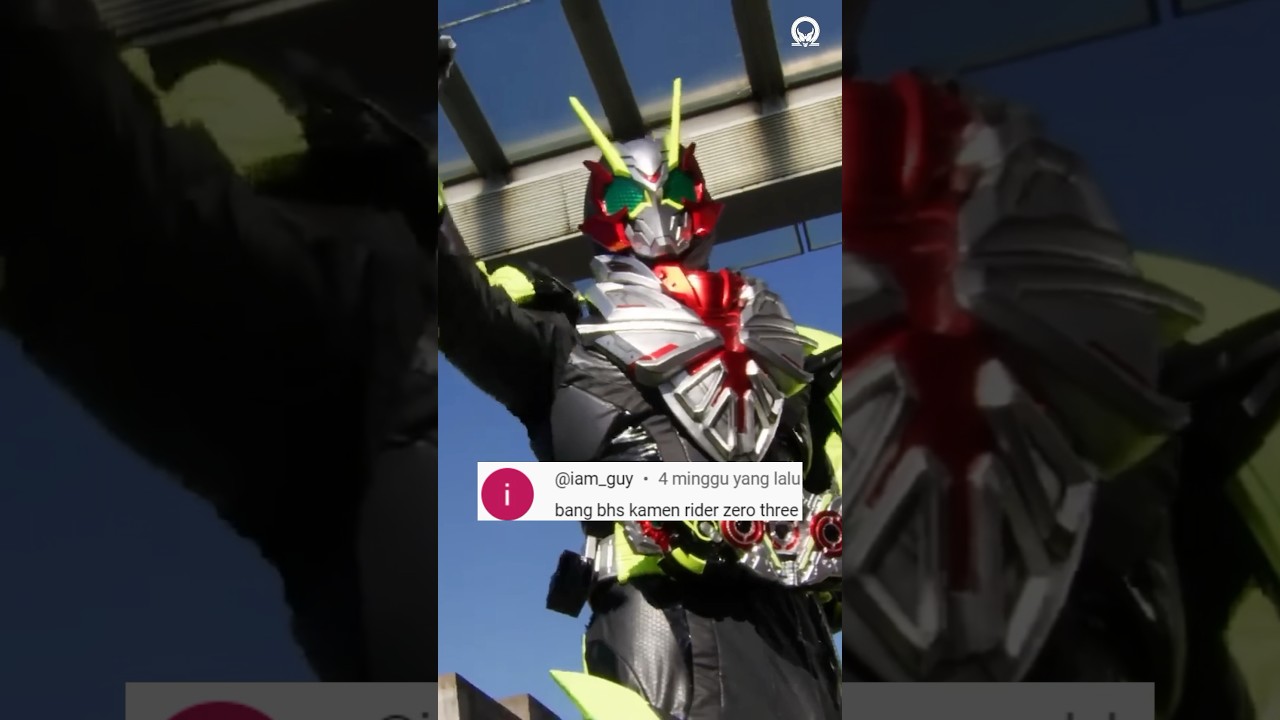 Kamen Rider Zero-Three Gabungan dari Kamen Rider Ark-Zero & Kamen Rider Zero-Two (Zea)