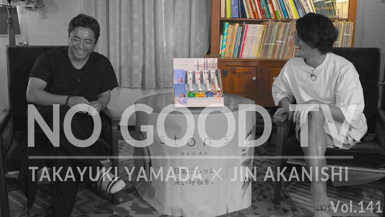 NO GOOD TV - Vol. 141 | JIN AKANISHI & TAKAYUKI YAMADA
