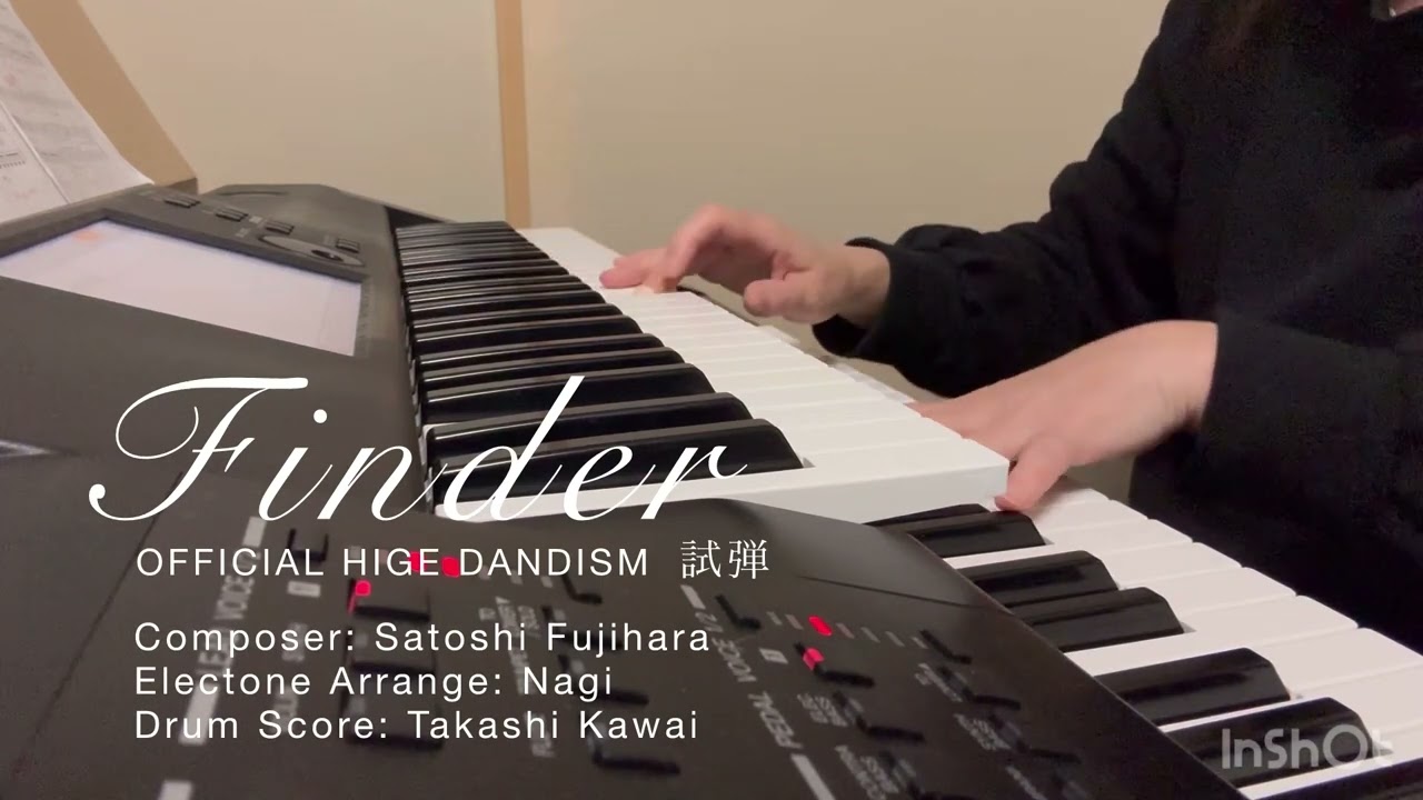 Finder （イントロ〜Bメロ試弾）｜Official髭男dism｜エレクトーン（自作）