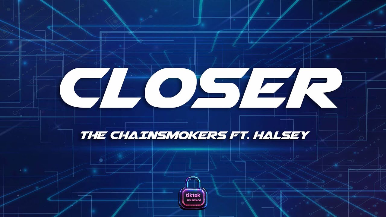 The Chainsmokers - Closer (Lyrics) ft. Halsey