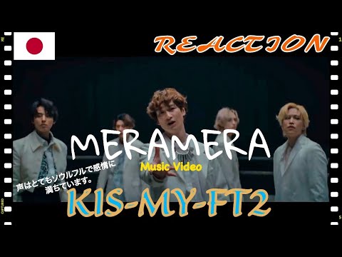 [FILIPINO REACTION VIDEO] 🇯🇵 Kis-My-Ft2 /「Meramera」Music Video