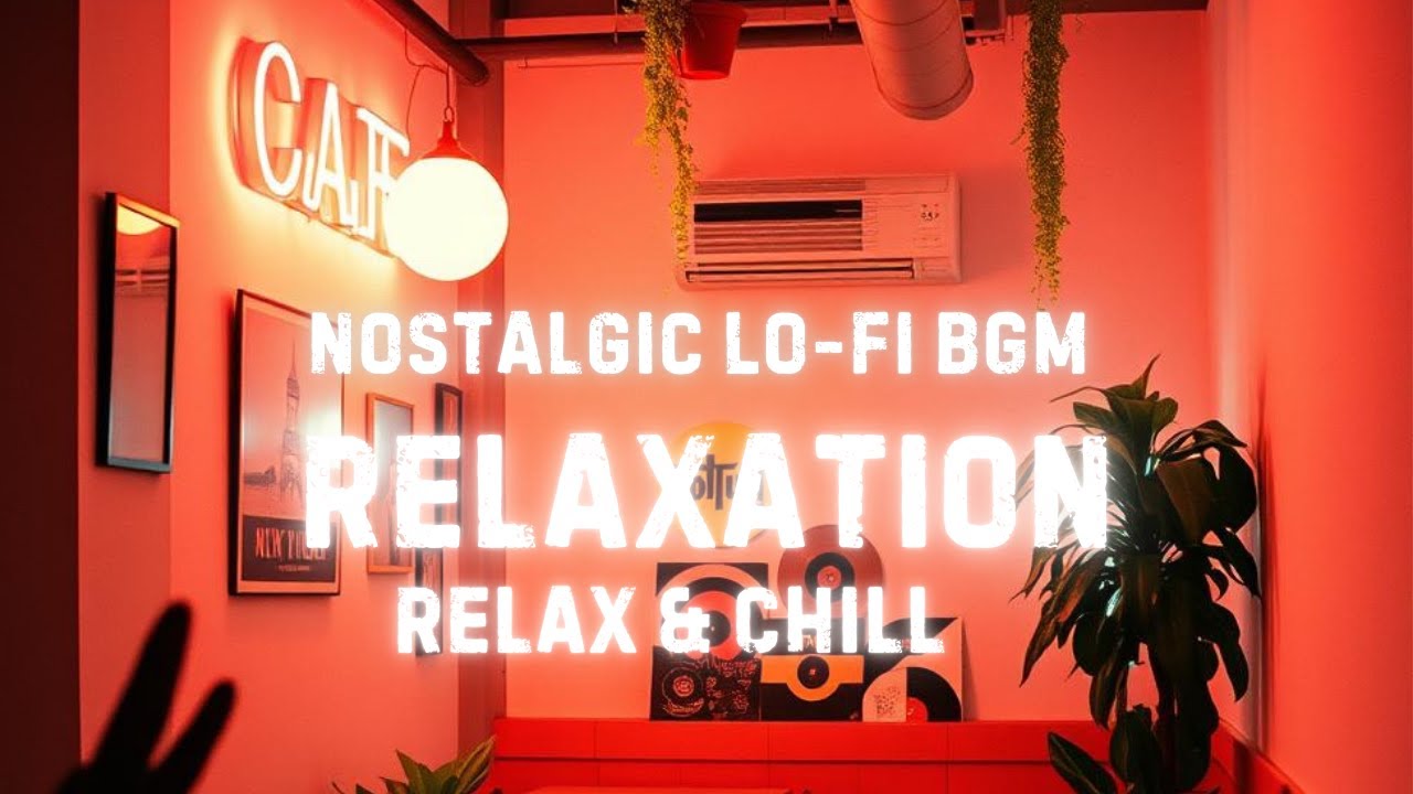 夜のリラックスに最適 | Nostalgic Lo-Fi Relax & Chill Beats