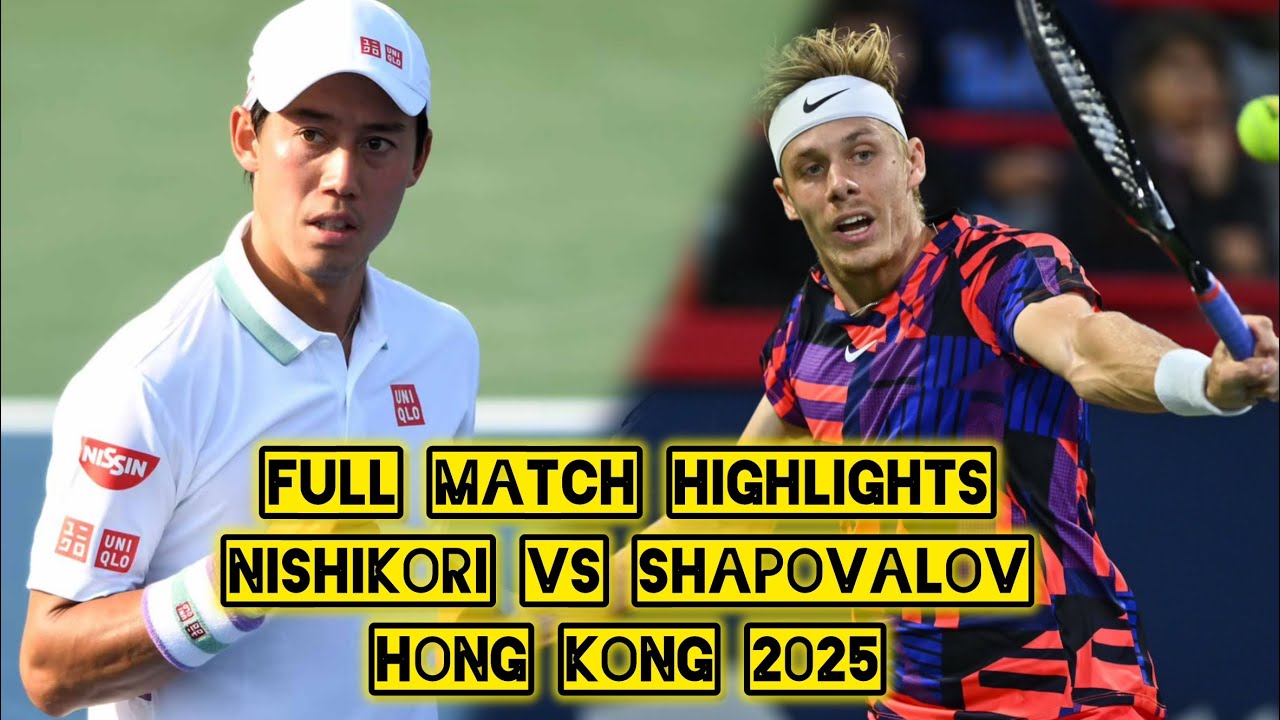 Kei Nishikori (錦織 圭) vs Denis Shapovalov Highlights HONG KONG 2025