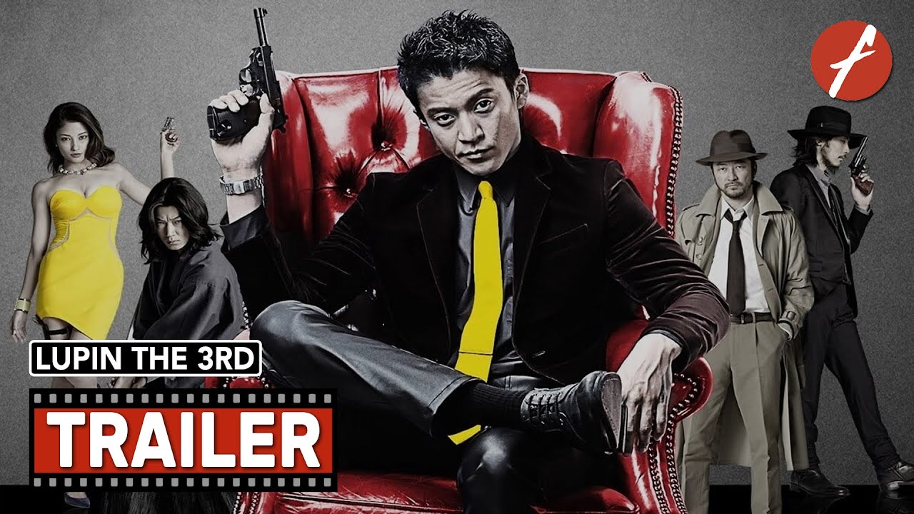 Lupin the 3rd (2014) ルパン三世 - Movie Trailer - Far East Films