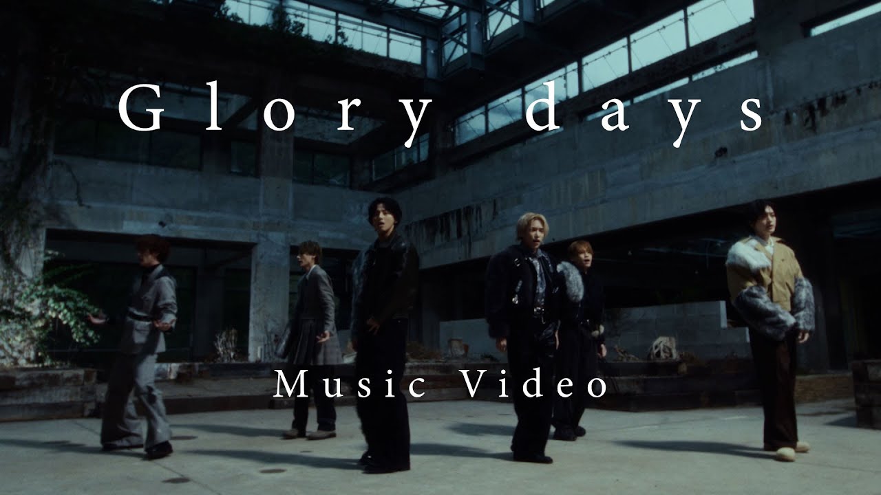 Kis-My-Ft2 /「Glory days」Music Video