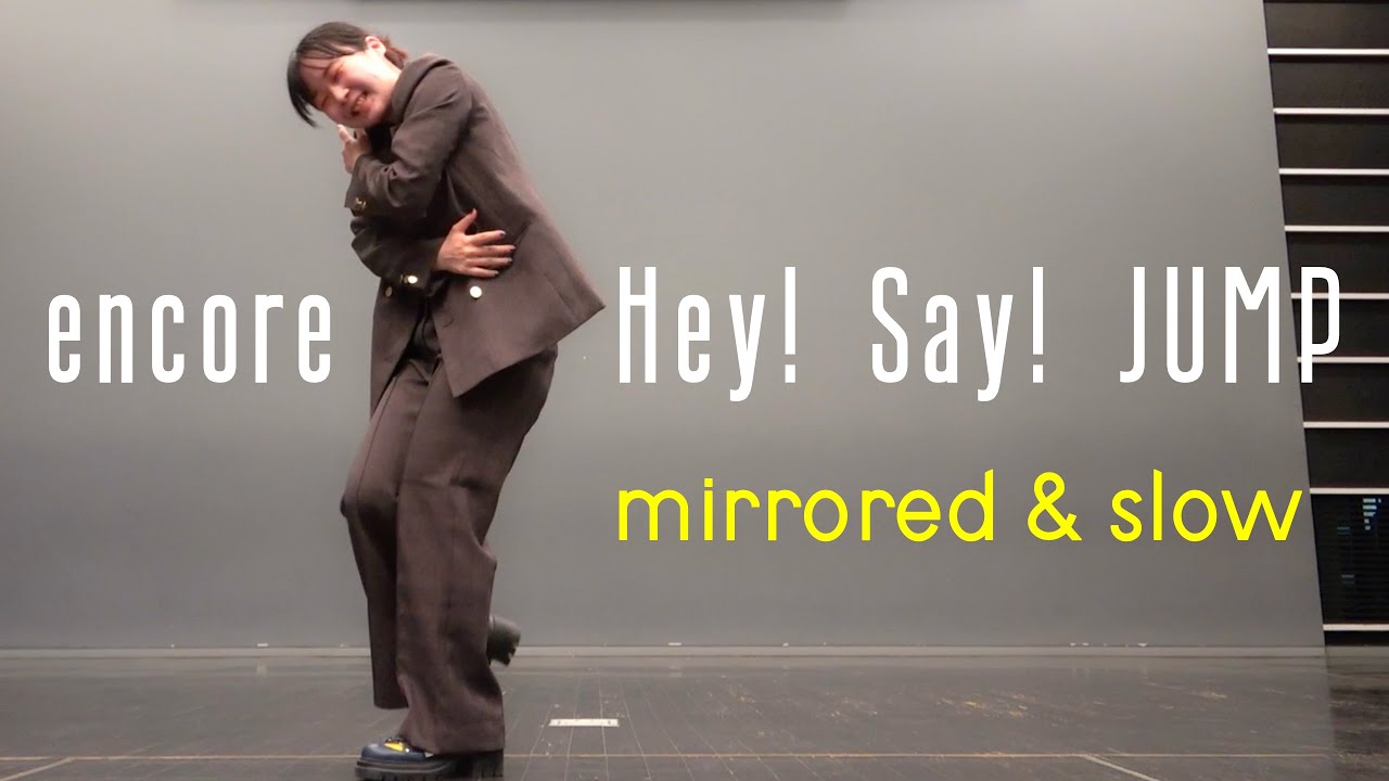 【反転スロー】encore｜Hey! Say! JUMP ダンス Dance Practice｜伊野尾慧さん主演 カンテレ・フジテレビ系 火ドラ☆イレブン「パラレル夫婦 死んだ“僕と妻”の真実」主題歌