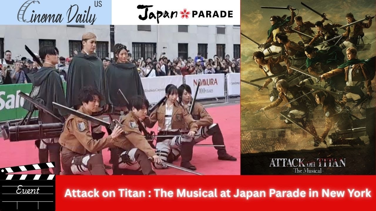 Attack on Titan : The Musical at Japan Parade in New York (進撃の巨人ーThe Musicalーニョーヨークのジャパン・パレードに登場！）