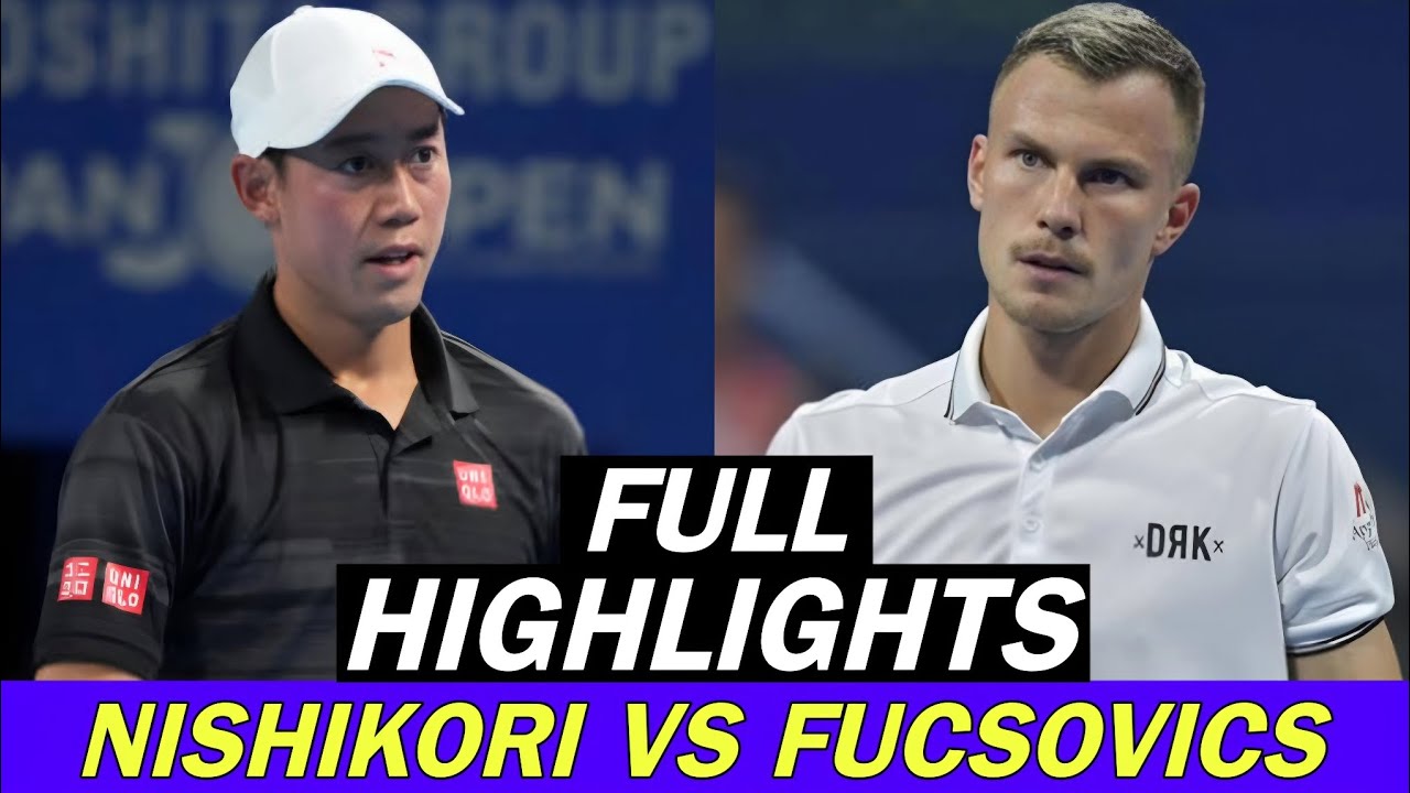 Kei Nishikori 錦織 圭 vs Marton Fucsovics Full Highlights | Epic Tennis Match (HD)