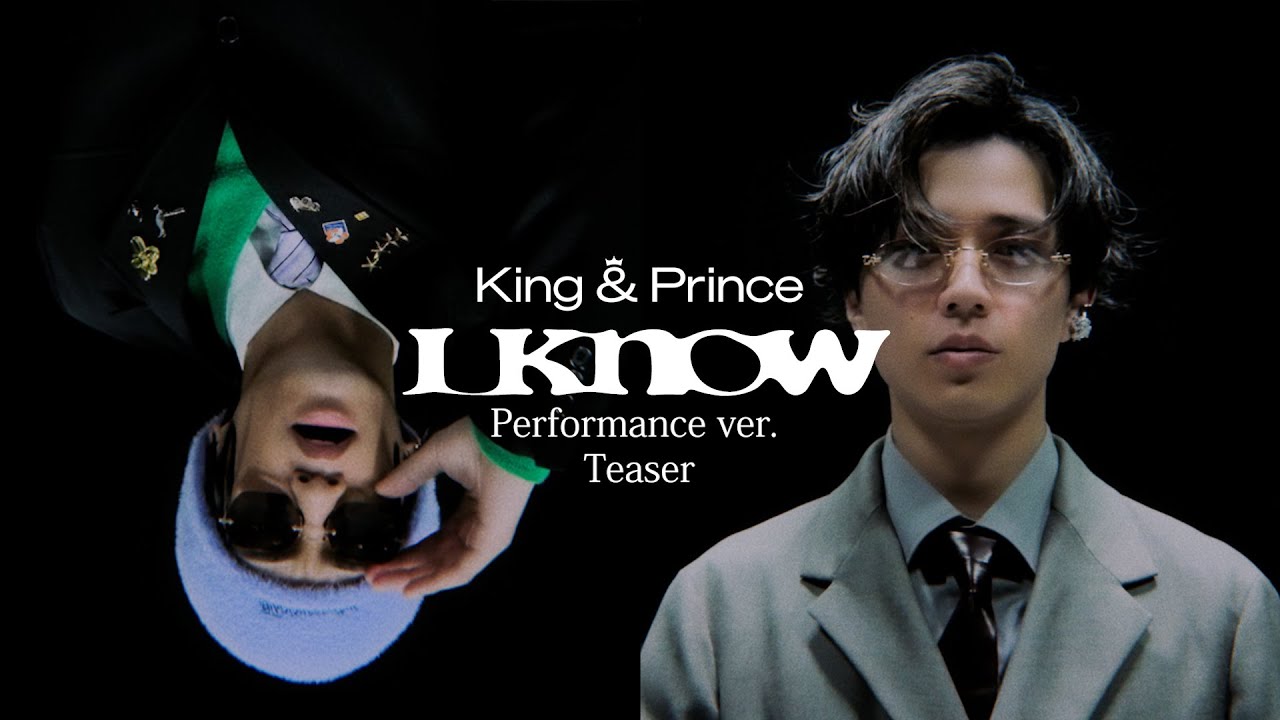 King & Prince「I Know」Performance ver. Teaser