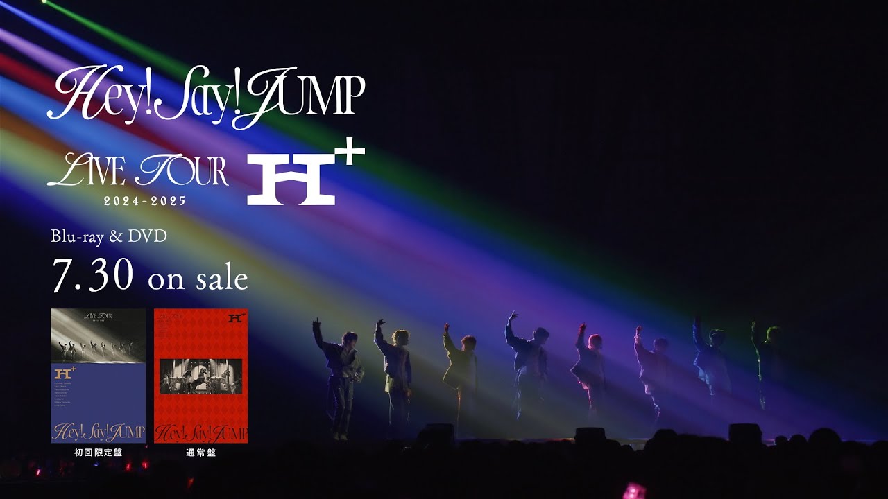 Hey! Say! JUMP LIVE TOUR 2024-2025  H⁺ [SPOT]