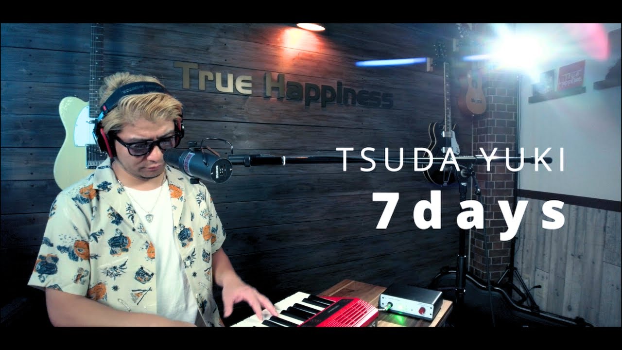 津田ユウキ【 7days 】MUSIC VIDEO