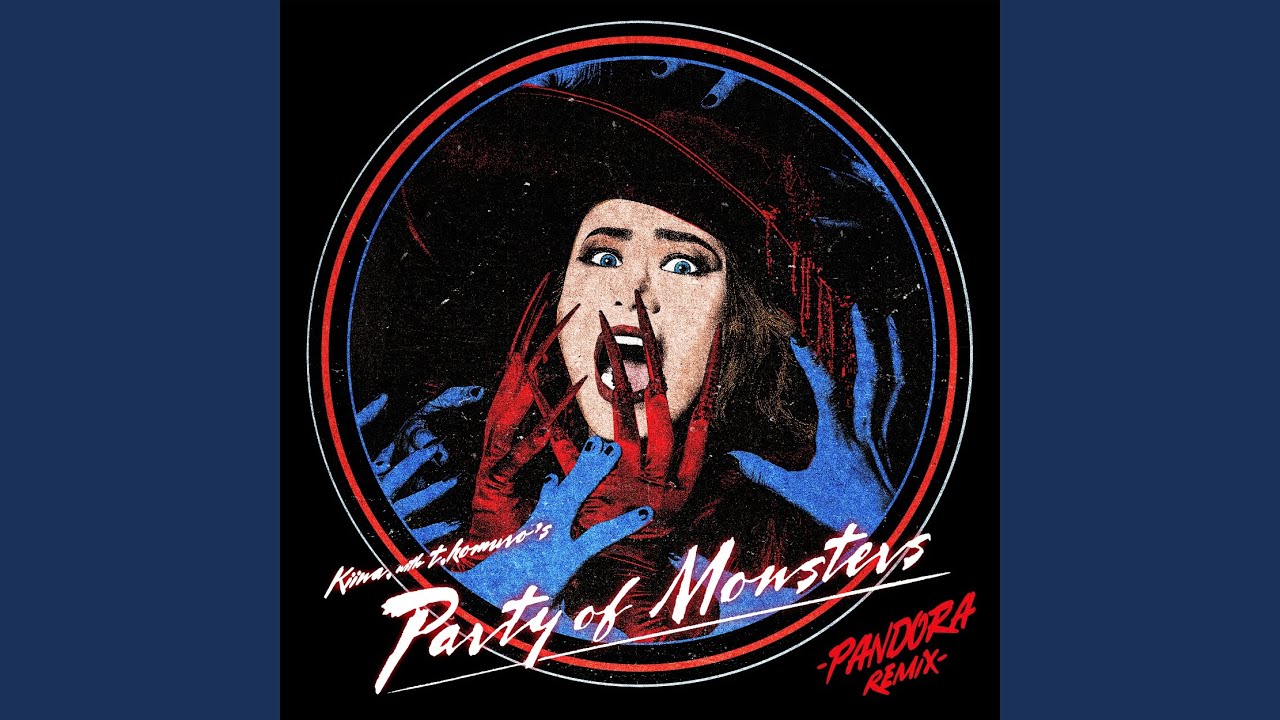 Party of Monsters –PANDORA remix–