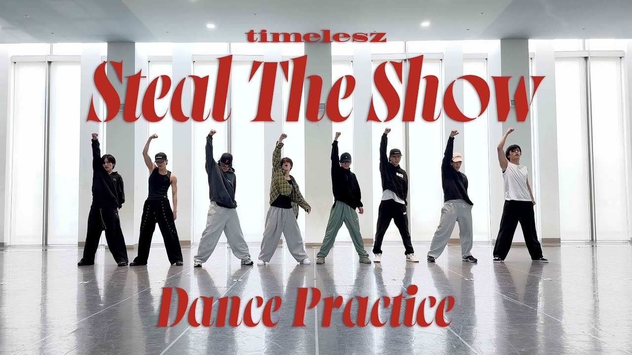 timelesz ｢Steal The Show｣ Dance Practice